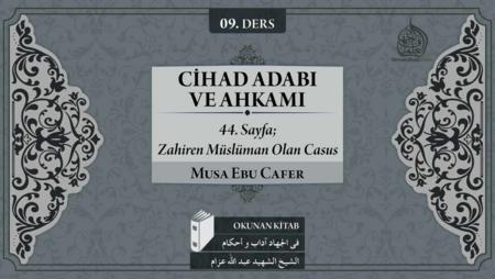 09. Ders: 44. Sayfa; Zahiren Müslüman Olan Casus