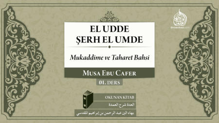 01. Ders: Mukaddime ve Taharet Bahsi