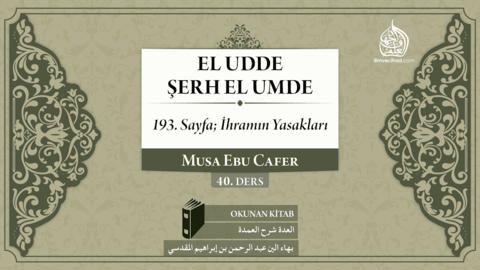 40. Ders: 193. Sayfa; İhramın Yasakları