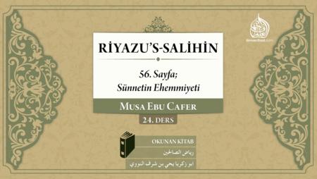 24. Ders: 56. Sayfa; Sünnetin Ehemmiyeti