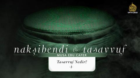 01. Ders: Tasavvuf Nedir? -1-