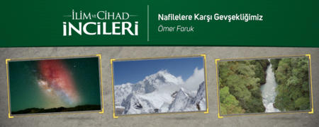 Nafilelere Karşı Gevşekliğimiz