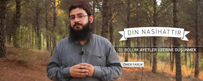 03. Bölüm: Ayetler Üzerinde Düşünmek