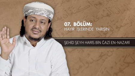 07. Bölüm: Hayır İşlerinde Yarışın