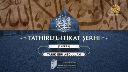 49. Ders: Tathiru'l-İtikad Şerhi 23. Ders