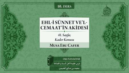 10. Ders: 41. Sayfa; Kader Konusu