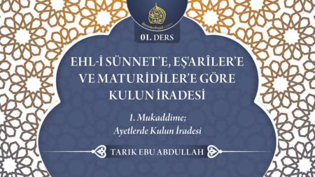 01. Ders: 1. Mukaddime; Ayetlerde Kulun İradesi