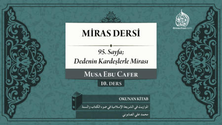 10. Ders: 95. Sayfa; Dedenin Kardeşlerle Mirası