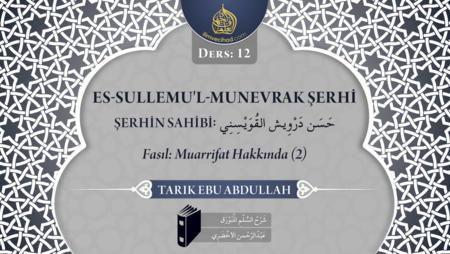 12. Ders: Fasıl; Muarrifat Hakkında (2)