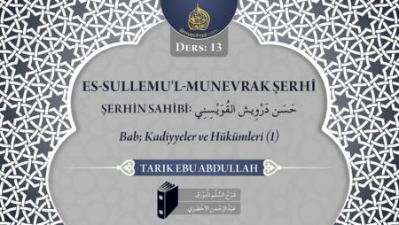 13. Ders: Bab; Kadiyyeler ve Hükümler (1)