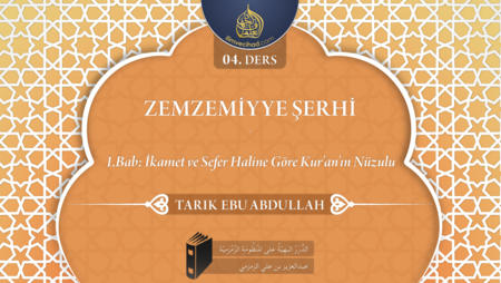 04. Ders: 1. Bab; İkamet ve Sefer Haline Göre Kur'an'ın Nüzulu