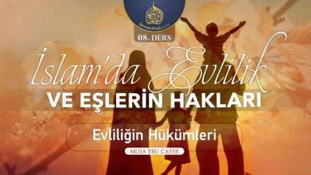 08. Ders: Evliliğin Hükümleri