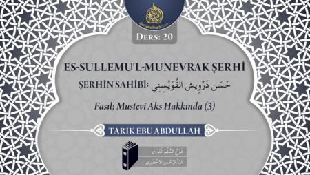 20 Ders: Fasıl; Mustevi Aks Hakkında (3)