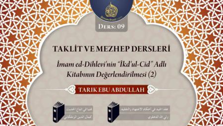 09. Ders: İmam ed-Dihlevi'nin "İkdu'l-Cid" Adlı Kitabının Değerlendirilmesi (2)