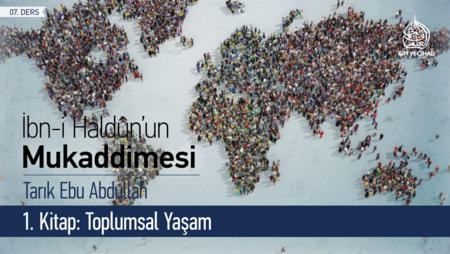 07. Ders: 1. Kitap: Toplumsal Yaşam