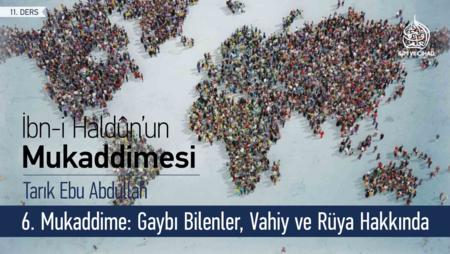 11. Ders: 6. Mukaddime: Gaybı Bilenler, Vahiy ve Rüya Hakkında