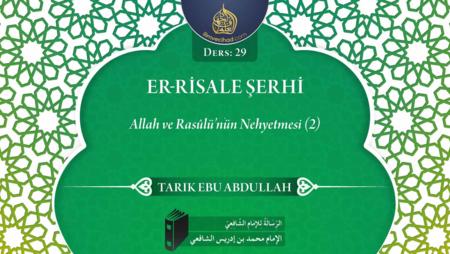 29. Ders: Allah ve Rasûlü'nün Nehyetmesi (2)