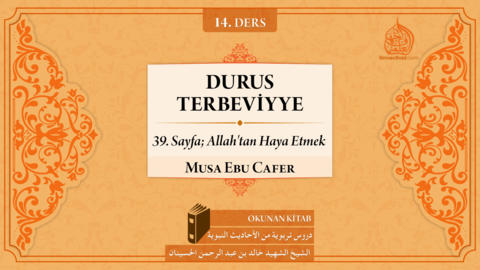 14. Ders: 39. Sayfa; Allah'tan Haya Etmek