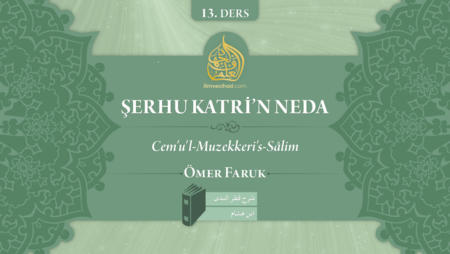 13. Ders: Cem'u'l-Muzekkeri's-Sâlim