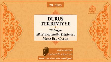 28. Ders: 78. Sayfa; Allah'ın Azametini Düşünmek